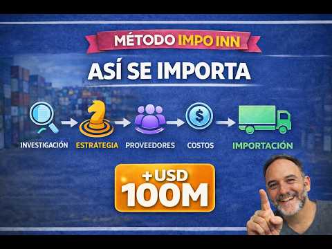 El método que usé para importar +USD 100 millones